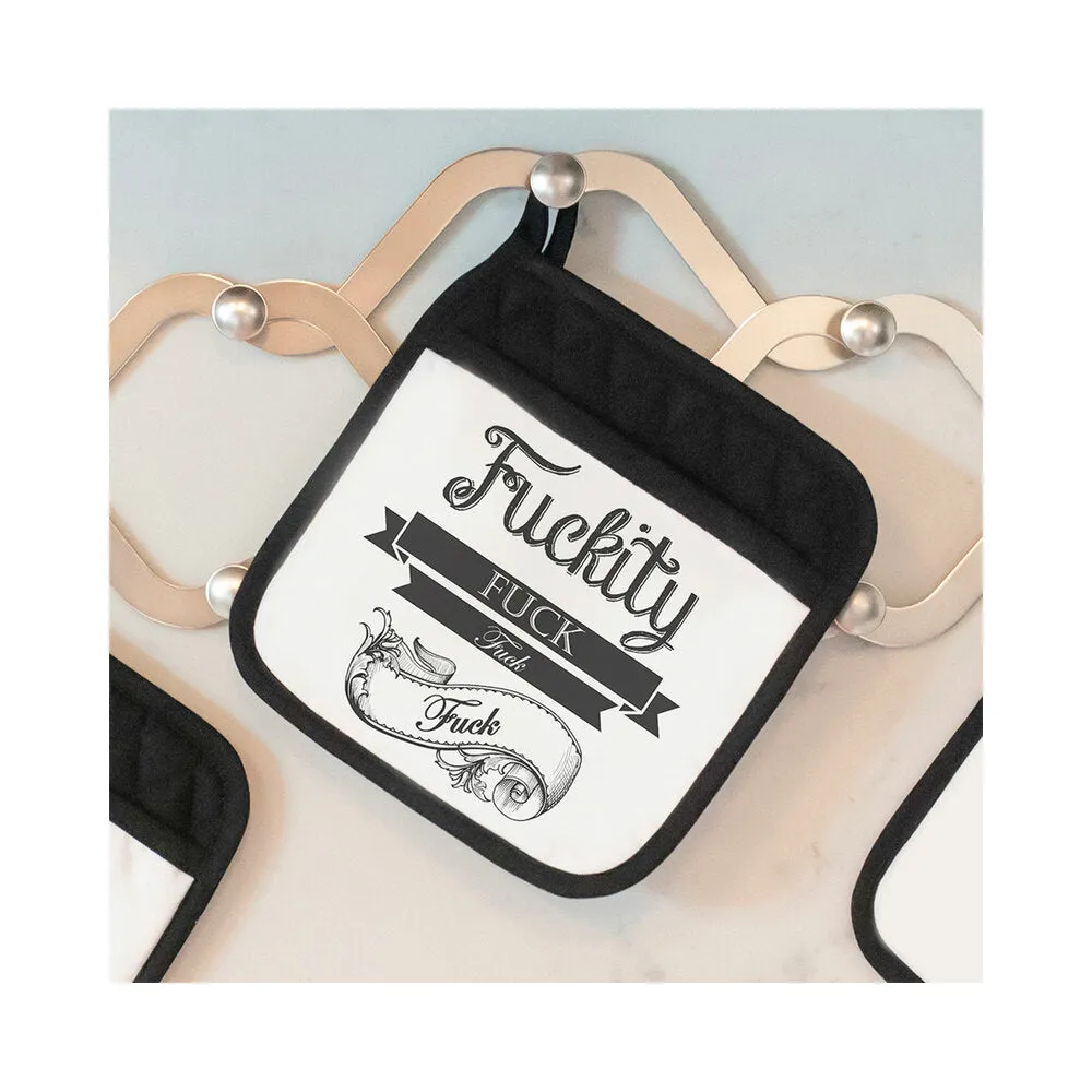 Twisted Wares Fuckity Fuck Fuck Fuck Potholder