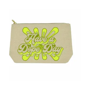 Twisted Wares Have A Dope Day Bitch Bag